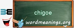 WordMeaning blackboard for chigoe
